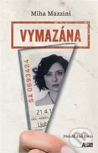 Vymazána - Miha Mazzini - kniha z kategorie Společenská beletrie