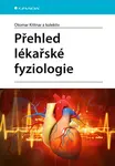 Přehled lékařské fyziologie, Kittnar Otomar