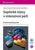 Septické stavy v intenzivní péči, Streitová Dana