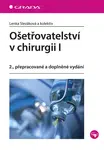 Ošetřovatelství v chirurgii I, Slezáková Lenka