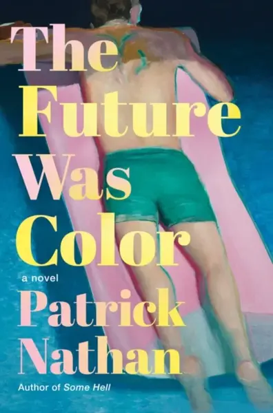 The Future Was Color - Patrick Nathan