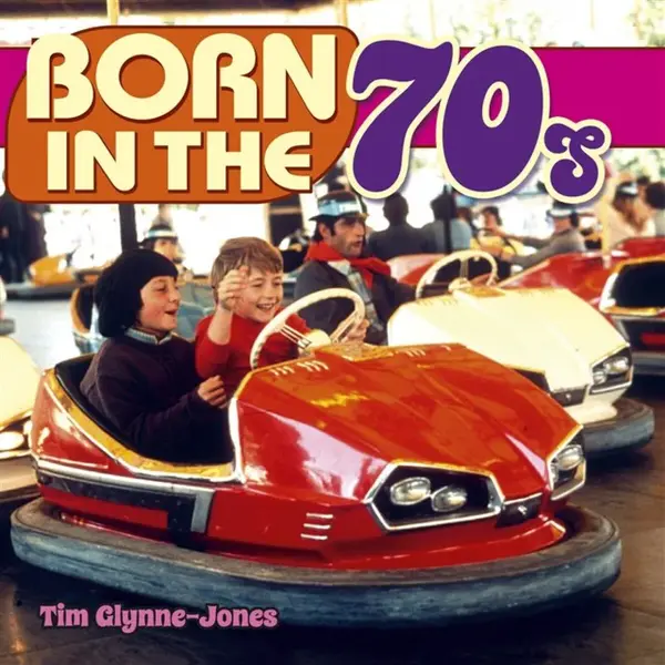 Born in the 70s - Tim Glynne-Jones