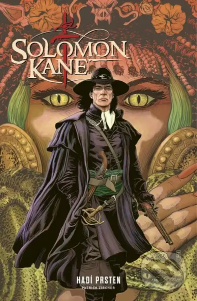 Solomon Kane 1 - Hadí prsten - Robert E. Howard, Patrick Zircher,Solomon Kane 1 - Hadí prsten - Robert E. Howard, Patrick Zircher