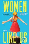 Women Like Us - Katia Lief