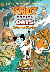 Science Comics: Cats (Nature and Nurture) - Andy Hirsch
