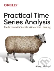 Practical Time Series Analysis (Prediction with Statistics and Machine Learning) - Aileen Nielsen