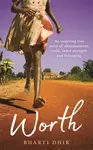 Worth - Bharti Dhir