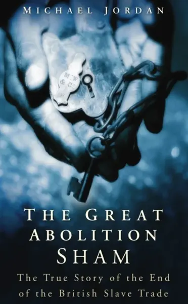 The Great Abolition Sham - Jordan Michael