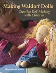 2nd Revised edition of "Kinder Dolls: A Waldorf Doll-making Handbook" - Maricristin Sealey