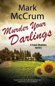 Murder Your Darlings - Mark McCrum