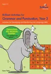 Brilliant Activities for Grammar and Punctuation, Year 3 - Irene Yates