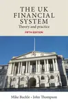 The Uk Financial System - John Thompson, Mike Buckle