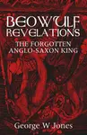 Beowulf Revelations - George Jones