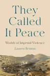 They Called It Peace - Lauren Benton
