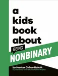 Kids Book About Being Non-Binary - Hunter Chinn-Raicht