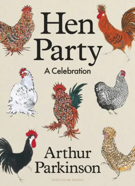 Hen Party - Arthur Parkinson
