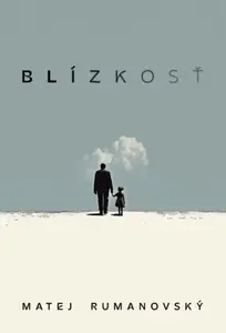Blízkosť - Matej Rumanovský