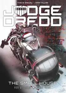Judge Dredd: The Small House - Rob Williams, Henry Flint