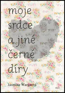 Moje srdce a jiné černé díry