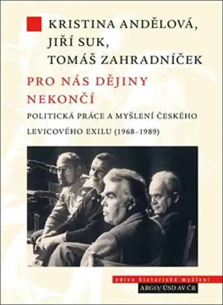 Pro nás dějiny nekončí