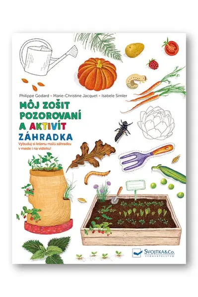 Môj zošit pozorovaní a aktivít Záhradka