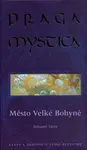 Praga Mystica  město Velké bohyně