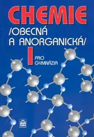 Chemie pro gymnázia I. (Obecná a anorganická)