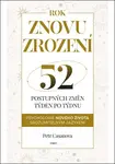 Znovuzrození aneb 52 postupných životních změn týden po týdnu