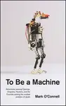 To Be a Machine