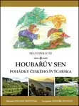 Houbařův sen Pohádky Českého Švýcarska