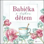 Babička s láskou dětem