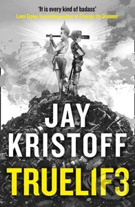 Truel1F3 - Jay Kristoff