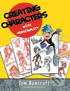 Creating Characters with Personality - Tom Bancroft, Glen Keane (ilustrátor) - kniha z kategorie Umění, design a architektura