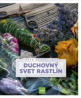 Duchovný svet rastlín - Iveta Henzelyová - kniha z kategorie Ezoterika