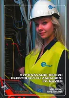 Vykonávanie revízií elektrických zariadení po novom - kniha z kategorie Elektrotechnika