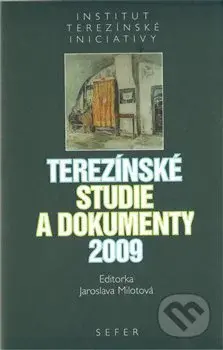 Terezínské studie a dokumenty 2009 - Jaroslava Milotová - kniha z kategorie Studie