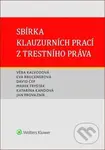 Sbírka klauzurních prací z trestního práva - Věra Kalvodová, Eva Brucknerová, David Čep - kniha z kategorie Odborné a naučné
