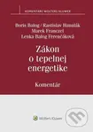Zákon o tepelnej energetike (Komentár) - Boris Balog, Rastislav Hanulák, Marek Franczel, Lenka Balog Ferenčáková - kniha z kategorie Právo