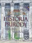 História prírody / Historia Naturalis - Gaius Plinius Secundus - kniha z kategorie Historie