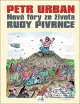 Nové fóry ze života Rudy Pivrnce - Petr Urban - kniha z kategorie Beletrie