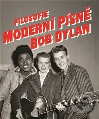 Filosofie moderní písně - Bob Dylan - kniha z kategorie Hudba