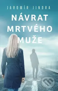 Návrat mrtvého muže - Jaromír Jindra