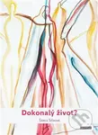 Dokonalý život? - Šárka Šišková - kniha z kategorie Beletrie