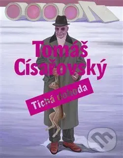 Tichá dohoda (Tomáš Císařovský) - Martin Dostál