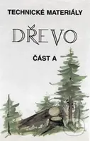 Technické materiály - DŘEVO část "A" - kniha z kategorie 2. stupeň