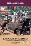 Sarajevský atentát (Následnícky pár a Slovensko) - Ferdinand Vrábel