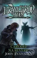 Hraničářův učeň (Kniha šestá) (Čaroděj na severu) - John Flanagan - kniha z kategorie Beletrie pro děti