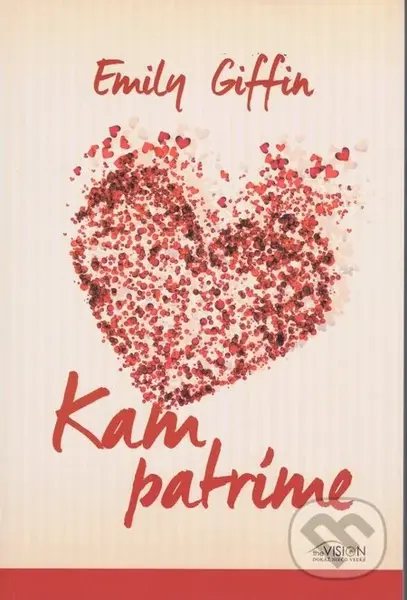 Kam patríme - Emily Giffinová