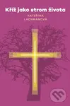 Kříž jako strom života - Kateřina Lachmanová