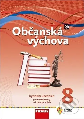 Občanská výchova 8 Hybridní učebnice (pro základní školy a víceletá gymnázia) - kniha z kategorie 2. stupeň